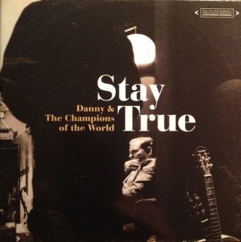 Danny And The Champions Of The Worl - Stay True i gruppen CD / Toppsäljare hos Bengans Skivbutik AB (611241)