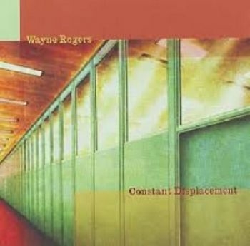 Rogers Wayne - Constant Displacement i gruppen CD / Toppsäljare hos Bengans Skivbutik AB (611704)