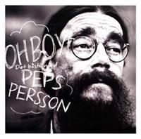 Peps Persson - Oh Boy - Det Bästa Med Peps Persson i gruppen CD / Best Of,Pop-Rock hos Bengans Skivbutik AB (611917)