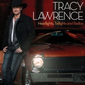 Lawrence Tracy - Headlights, Taillights And Radios i gruppen CD / Country hos Bengans Skivbutik AB (612461)