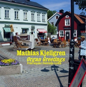 Kjellgren Mathias - Organ Greetings i gruppen Externt_Lager / Naxoslager hos Bengans Skivbutik AB (612766)