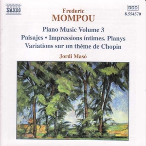 Mompou Federico - Piano Music Vol 3 i gruppen Externt_Lager / Naxoslager hos Bengans Skivbutik AB (612776)