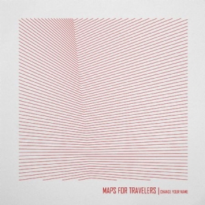 Maps For Travelers - Change Your Name i gruppen CD / Rock hos Bengans Skivbutik AB (612965)