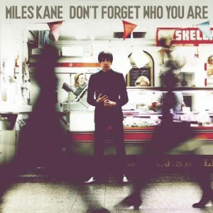 Miles Kane - Don't Forget Who You Are i gruppen ÖVRIGT / Övrigt / aub hos Bengans Skivbutik AB (613055)