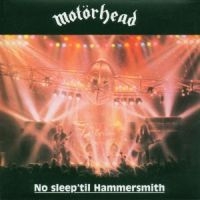 MOTÖRHEAD - NO SLEEP 'TIL HAMMERSMITH i gruppen CD / Pop-Rock hos Bengans Skivbutik AB (613711)
