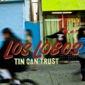 Los Lobos - Tin Can Trust i gruppen CD / Rock hos Bengans Skivbutik AB (613760)