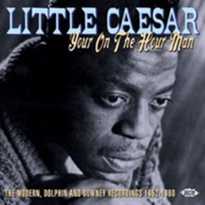 Little Caesar - Your On The Hour Man: The Modern, D i gruppen CD / Pop-Rock hos Bengans Skivbutik AB (615460)