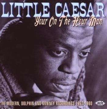 Little Caesar - Your On The Hour Man: The Modern, D i gruppen CD / Toppsäljare hos Bengans Skivbutik AB (615460)