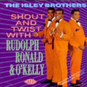 Isley Brothers - Shout And Twist With Rudolph, Ronal i gruppen CD / Pop-Rock,RnB-Soul hos Bengans Skivbutik AB (615864)