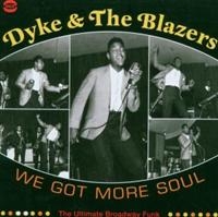 Dyke And The Blazers - We Got More Soul i gruppen CD / Pop-Rock,RnB-Soul hos Bengans Skivbutik AB (615886)