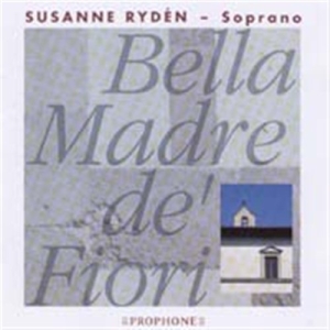Ryden Susanne - Bella Madre De Fiori i gruppen ÖVRIGT / cdonuppdat / CDON Jazz klassiskt NX hos Bengans Skivbutik AB (616715)