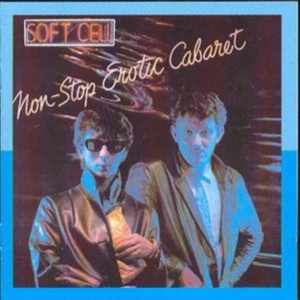 Soft Cell - Non Stop Erotic Caba i gruppen ÖVRIGT / -Start Uni-CD hos Bengans Skivbutik AB (616906)