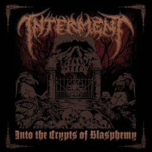Interment - Into The Crypts Of Blasphemy i gruppen CD / Hårdrock/ Heavy metal hos Bengans Skivbutik AB (617106)