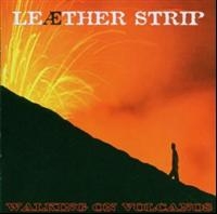 Leather Strip - Walking On Volcanos i gruppen CD / Pop-Rock hos Bengans Skivbutik AB (617197)