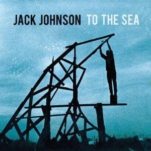 Jack Johnson - To The Sea i gruppen CD / Pop-Rock hos Bengans Skivbutik AB (617437)