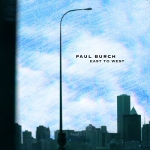 Burch Paul - East To West i gruppen CD / Country hos Bengans Skivbutik AB (617919)
