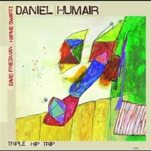 Humair Daniel - Triple Hip Trip i gruppen CD / Jazz/Blues hos Bengans Skivbutik AB (619548)