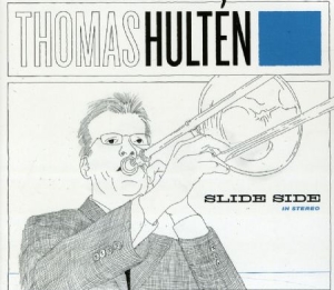 Thomas Hultén - Slide Side i gruppen ÖVRIGT / cdonuppdat / CDON Jazz klassiskt NX hos Bengans Skivbutik AB (619696)
