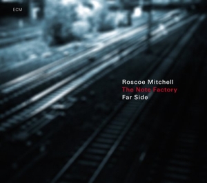 Roscoe Mitchell And The Note Factor - Far Side i gruppen CD / Jazz hos Bengans Skivbutik AB (620187)