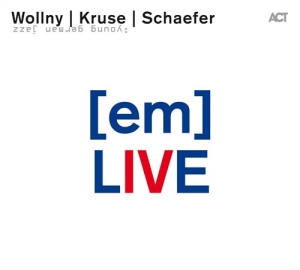 [ Em ] Wollny / Kruse / Schaefer - [ Em ] Live i gruppen CD / Jazz hos Bengans Skivbutik AB (622432)