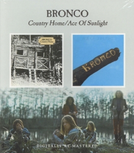 Bronco - Country Home/Ace Of Sunlight i gruppen CD / Pop-Rock hos Bengans Skivbutik AB (622521)