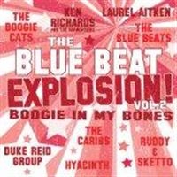 Various Artists - Blue Beat Explosion Boogie In My Bo i gruppen CD / Reggae hos Bengans Skivbutik AB (624464)