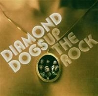 Diamond Dogs - Up The Rock i gruppen CD / Rock hos Bengans Skivbutik AB (624552)