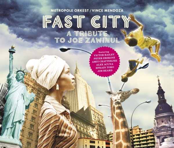 Metropole Orkest/Vince Mendoza - Fast City:Tribute To Joe Zawinul i gruppen CD / Toppsäljare hos Bengans Skivbutik AB (624768)