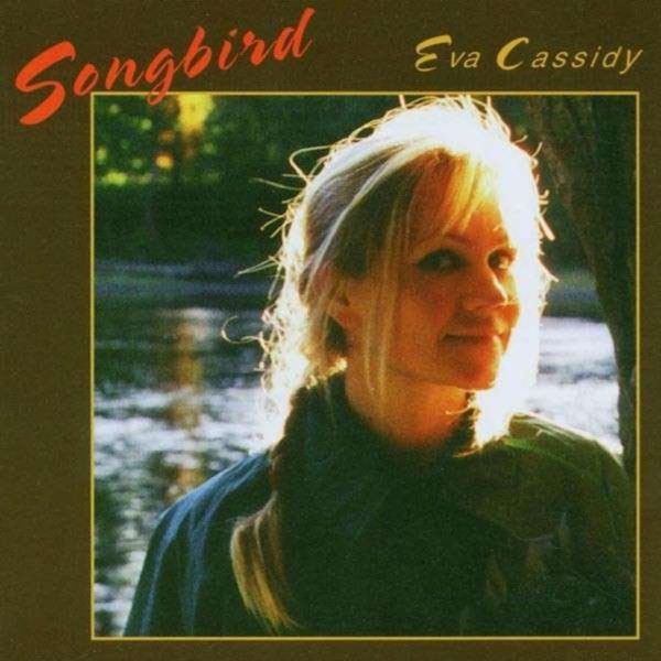 Eva Cassidy - Songbird i gruppen CD / Toppsäljare hos Bengans Skivbutik AB (624931)