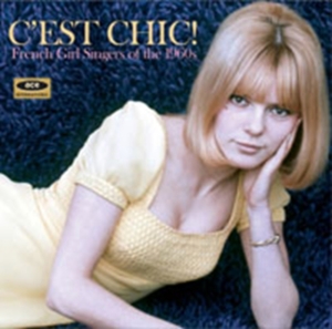 Various Artists - C'est Chic! French Girl Singers Of i gruppen CD / Pop-Rock hos Bengans Skivbutik AB (625004)