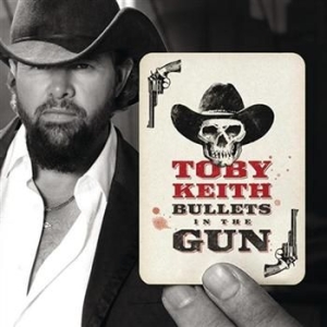 Toby Keith - Bullets In The Gun i gruppen CD / Country hos Bengans Skivbutik AB (625295)