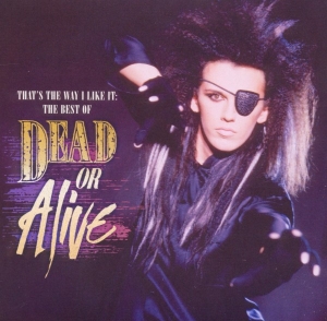 Dead Or Alive - That's The Way I Like It: The Best Of Dead Or Alive i gruppen CD / Dance-Techno hos Bengans Skivbutik AB (625963)