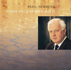 Hemberg Eskil - Songs And Chamber Music i gruppen Externt_Lager / Naxoslager hos Bengans Skivbutik AB (626184)