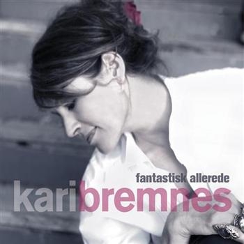 Bremnes Kari - Fantastisk Allerede i gruppen CD / Toppsäljare hos Bengans Skivbutik AB (626345)