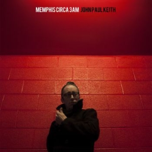 Keith John Paul - Memphis Circa 3Am i gruppen CD / Pop-Rock hos Bengans Skivbutik AB (626823)