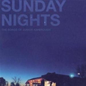 Blandade Artister - Sunday Nights - Songs Of Jr Kimbrou i gruppen CD / Rock hos Bengans Skivbutik AB (626853)