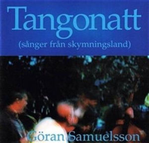 Samuelsson Göran - Tangonatt i gruppen Externt_Lager / Naxoslager hos Bengans Skivbutik AB (627441)