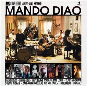 Mando Diao - Mtv Unplugged - Above And Beyond i gruppen CD / Pop-Rock,Svensk Musik hos Bengans Skivbutik AB (627987)