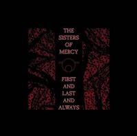 SISTERS OF MERCY - FIRST AND LAST AND ALWAYS i gruppen ÖVRIGT / KalasCDx hos Bengans Skivbutik AB (628640)
