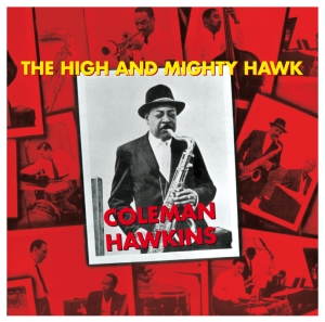 Hawkins Coleman - High And Mighty Hawk i gruppen CD / Jazz hos Bengans Skivbutik AB (628681)
