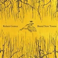 Gomez Robert - Brand New Towns i gruppen VI TIPSAR / Lagerrea / CD REA / CD POP hos Bengans Skivbutik AB (629023)