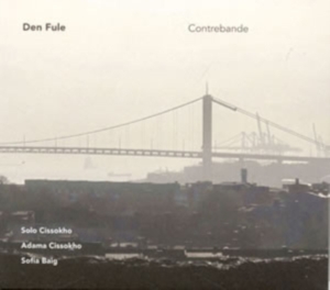 Den Fule Feat Adama & Solo Cissokho - Contrebande i gruppen CD / Elektroniskt,World Music hos Bengans Skivbutik AB (629105)