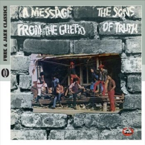 Sons Of Truth - A Message From The Ghetto i gruppen CD / RNB, Disco & Soul hos Bengans Skivbutik AB (629171)