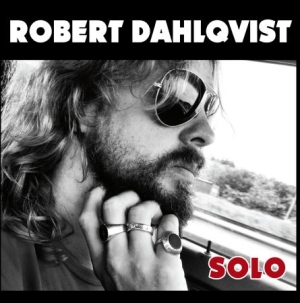 Dahlqvist Robert - Solo i gruppen CD / Pop-Rock,Svensk Musik hos Bengans Skivbutik AB (629295)