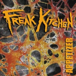 Freak Kitchen - Appetizer i gruppen CD / Hårdrock/ Heavy metal hos Bengans Skivbutik AB (630325)