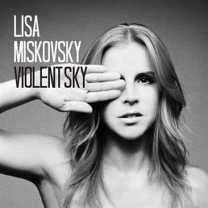 Lisa Miskovsky - Violent Sky i gruppen CD / Pop hos Bengans Skivbutik AB (630340)