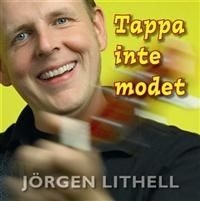 Lithell Jörgen - Tappa Inte Modet i gruppen Externt_Lager / Naxoslager hos Bengans Skivbutik AB (630725)