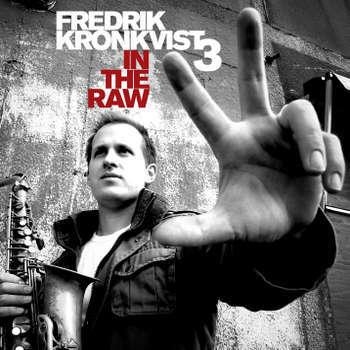 Kronkvist Fredrik (Trio) - In The Raw i gruppen CD / Jazz/Blues hos Bengans Skivbutik AB (631672)