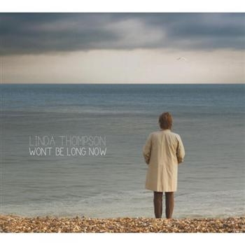 Thompson Linda - Won't Be Long Now i gruppen CD / Toppsäljare hos Bengans Skivbutik AB (632106)