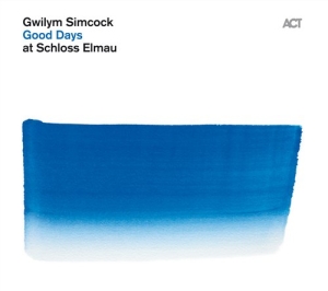 Simcock Gwilym - Good Days At Schloss Elmau i gruppen CD / Jazz hos Bengans Skivbutik AB (632782)
